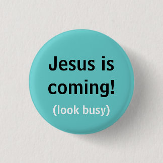 Badge Rond 2,50 Cm Jésus vient !