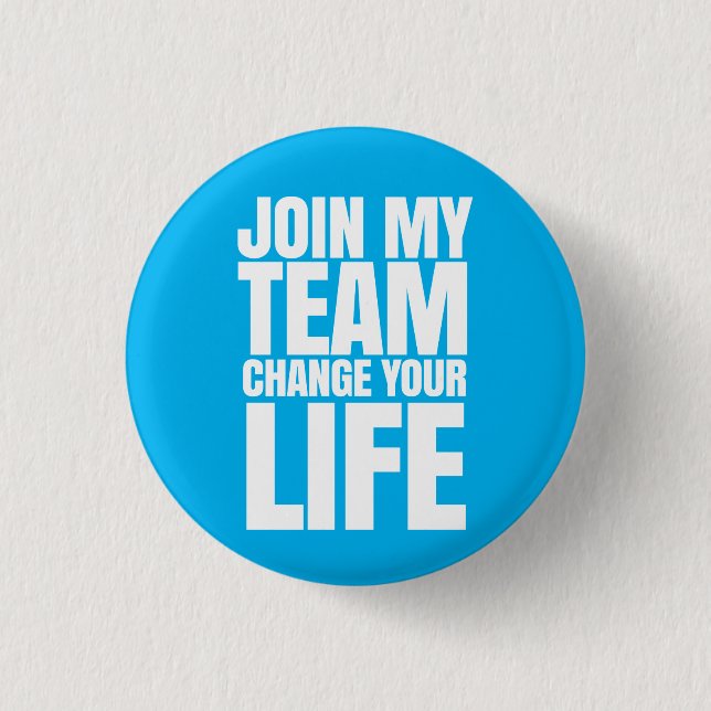 Badge Rond 2,50 Cm Joignez mon équipe, changez votre vie - ventes (Devant)