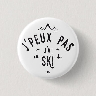 Badge Rond 2,50 Cm J'peux pas j'ai ski