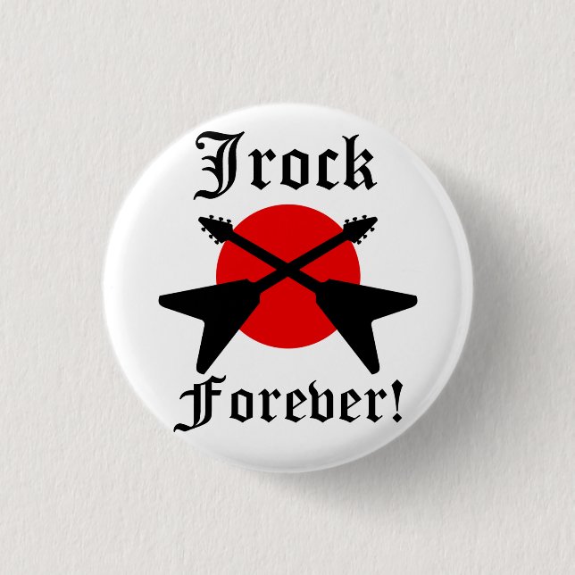 Badge Rond 2,50 Cm Jrock se boutonnent pour toujours (Devant)