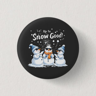 Badge Rond 2,50 Cm Jusqu'à la neige bonne