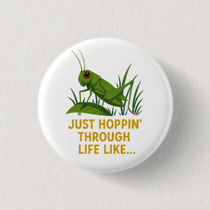 Badge Rond 2,50 Cm "Just Hoppin’ Funny Grasshopper Art"