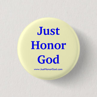 Badge Rond 2,50 Cm Juste bouton de Dieu d'honneur