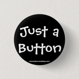 Badge Rond 2,50 Cm Juste un bouton