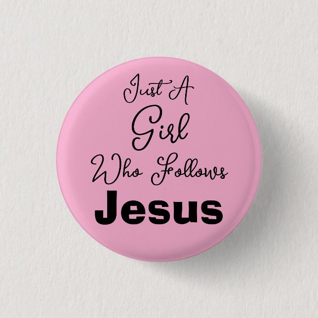 Badge Rond 2,50 Cm Juste une fille qui suit Jésus (Devant)