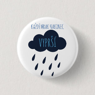 Badge Rond 2,50 Cm Každý mrak nakonec vyprší