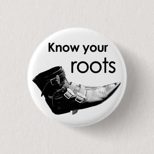 Badge Rond 2,50 Cm Know your roots (Devant)