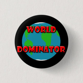 Badge Rond 2,50 Cm kopia de dominateur du monde, je dominerai