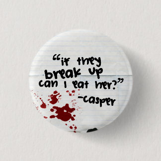 Badge Rond 2,50 Cm La citation 1 de Casper