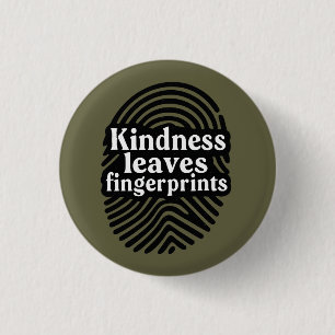 Badge Rond 2,50 Cm La gentillesse laisse des empreintes
