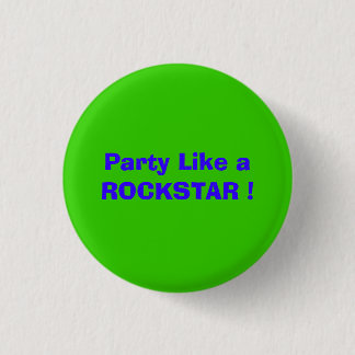 Badge Rond 2,50 Cm La partie aiment un ROCKSTAR !