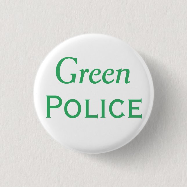 Badge Rond 2,50 Cm La police verte se boutonne (Devant)