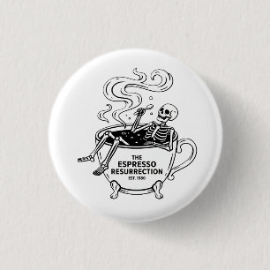 Badge Rond 2,50 Cm La Résurrection de l'Espresso Squelette Drôle de C