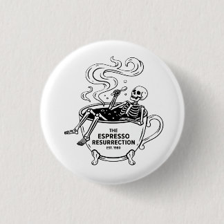 Badge Rond 2,50 Cm La Résurrection de l'Espresso Squelette Drôle de C