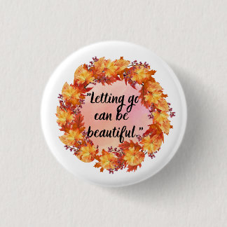 Badge Rond 2,50 Cm Lâcher prise peut être beau