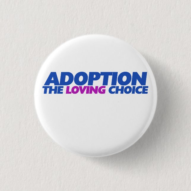Badge Rond 2,50 Cm L'adoption est le choix amoureux (Devant)