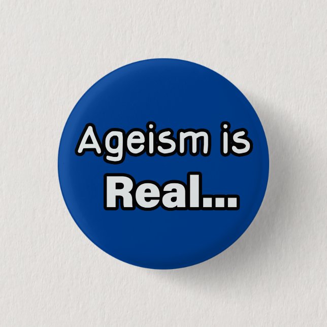 Badge Rond 2,50 Cm L'agéisme est réel (Devant)
