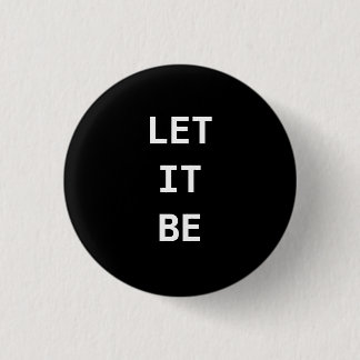 BADGE ROND 2,50 CM LAISSEZ LUI SOYEZ