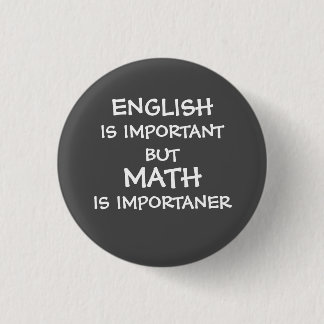 Badge Rond 2,50 Cm L'anglais est important, mais les mathématiques so