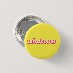 Badge Rond 2,50 Cm L'art "Quoi que ce soit"