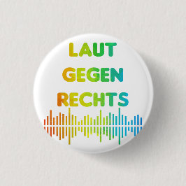 Badge Rond 2,50 Cm Laut gegen Rechts Nr 05