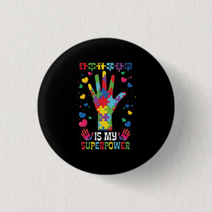 Badge Rond 2,50 Cm L'autisme est ma superpuissance
