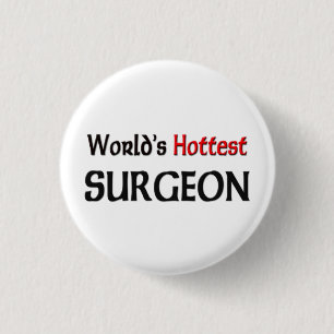 Badge Rond 2,50 Cm Le chirurgien le plus chaud des mondes
