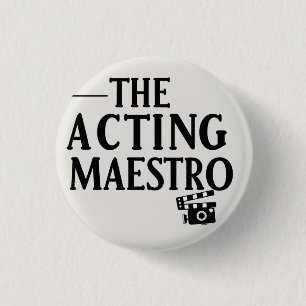 Badge Rond 2,50 Cm Le maître d'art dramatique