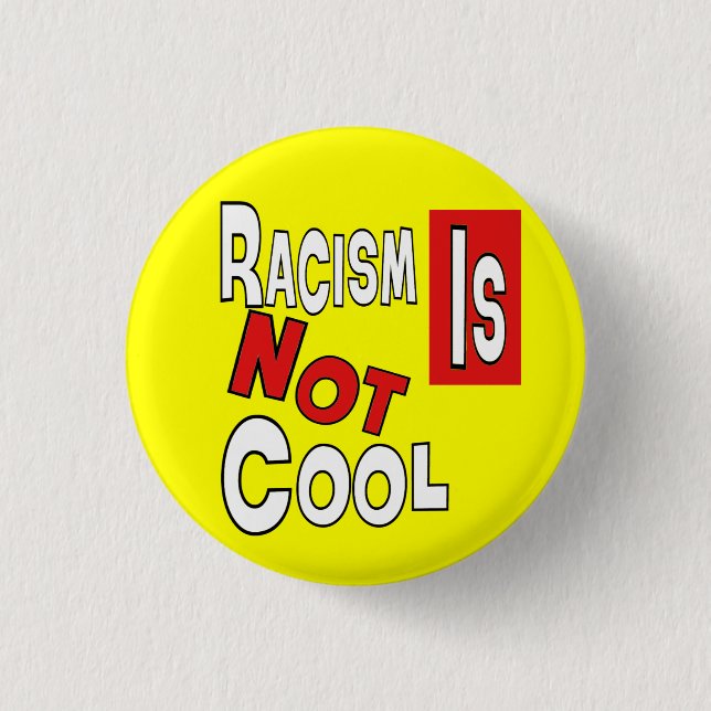 BADGE ROND 2,50 CM LE RACISME N'EST PAS FRAIS (Devant)