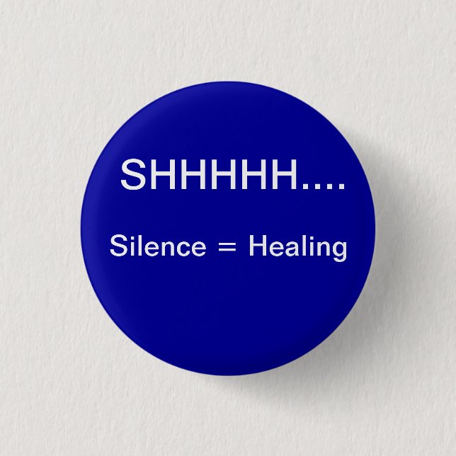 Badge Rond 2,50 Cm Le silence égale la guérison (Devant)