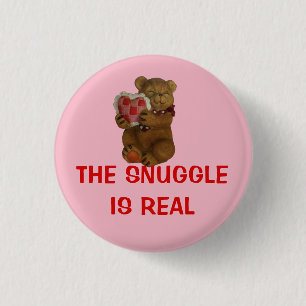 Badge Rond 2,50 Cm Le Snuggle est vrai ours en peluche