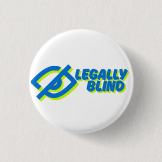 Badge Rond 2,50 Cm Légalement Aveugle - blanc