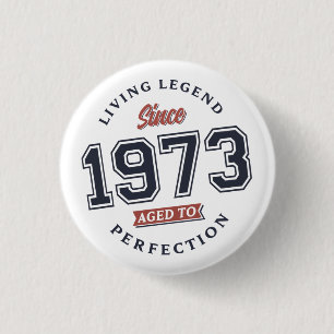 Badge Rond 2,50 Cm Légende vivante 1973 Âgé à la perfection