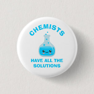 Badge Rond 2,50 Cm Les chimistes ont toutes les solutions