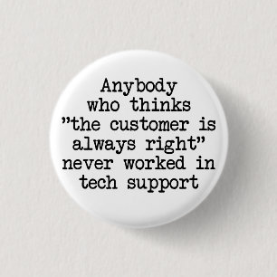 Badge Rond 2,50 Cm Les clients ont tort
