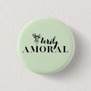 Badge Rond 2,50 Cm Les fées sont vraiment morales
