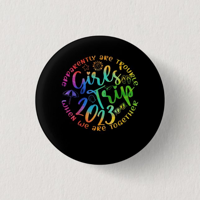 Badge Rond 2,50 Cm Les Filles Voyage 2023 Sont Apparemment Difficiles (Devant)