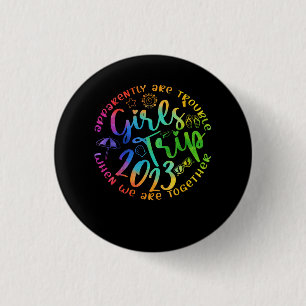 Badge Rond 2,50 Cm Les Filles Voyage 2023 Sont Apparemment Difficiles