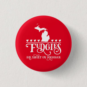 Badge Rond 2,50 Cm Les Fudgies Sont Michigan Sweet Pinback Button