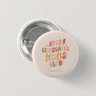 Badge Rond 2,50 Cm Les mamans sur-stimulées