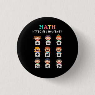 Badge Rond 2,50 Cm Les maths vous maintiennent en équilibre