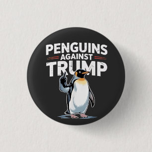 Badge Rond 2,50 Cm Les pingouins contre Trump Anti Trump Résistent au
