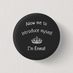 Badge Rond 2,50 Cm Let me introduction myself ***Emma**