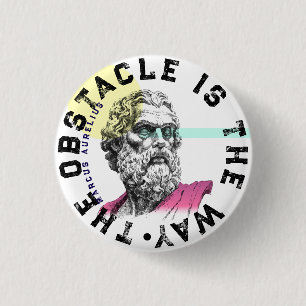 Badge Rond 2,50 Cm L'Obstacle En Est La Voie - Citation De Marcus Aur