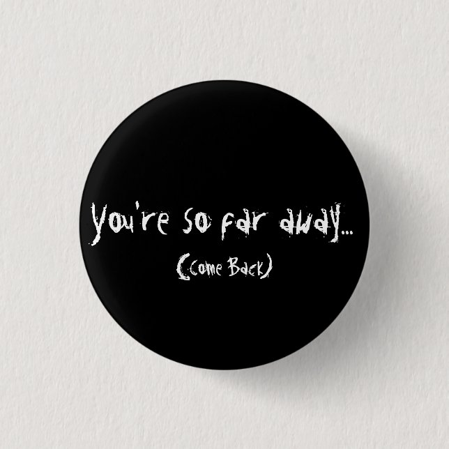 Badge Rond 2,50 Cm Loin bouton (Devant)