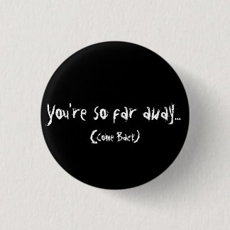 Badge Rond 2,50 Cm Loin bouton