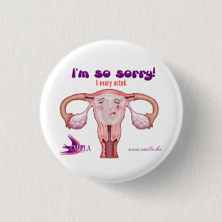 Badge Rond 2,50 Cm L'ovaire I a agi