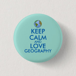 Badge Rond 2,50 Cm Maintenez le calme et la géographie d'amour