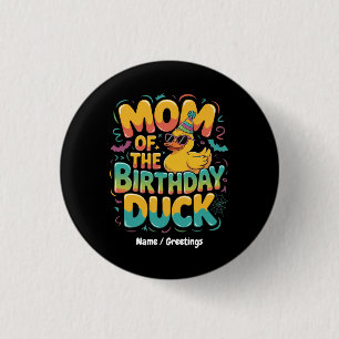 Badge Rond 2,50 Cm Maman du canard d'anniversaire Canard en caoutchou