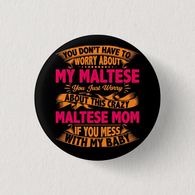 Badge Rond 2,50 Cm Maman Maltaise folle (Devant)